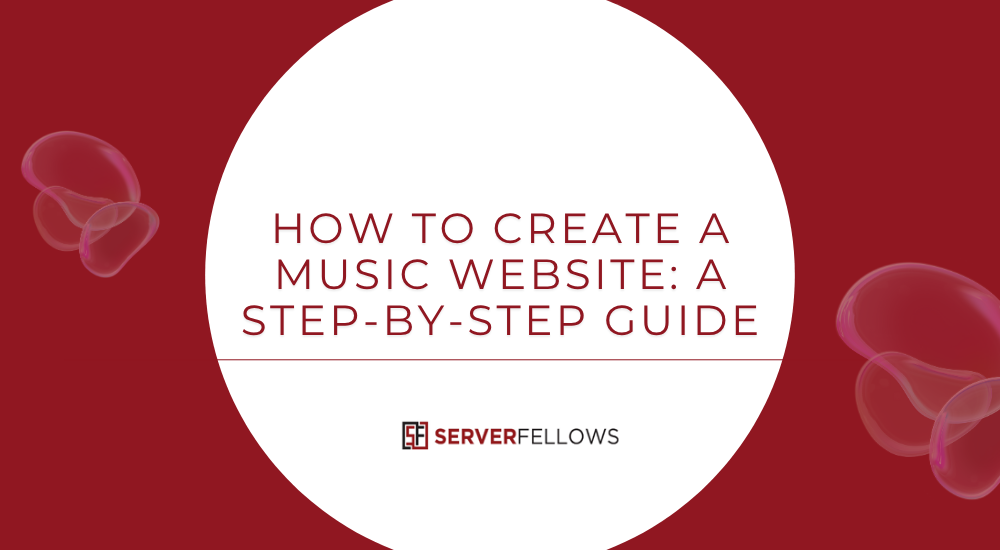 How To Create A Music Website A Step-by-Step Guide