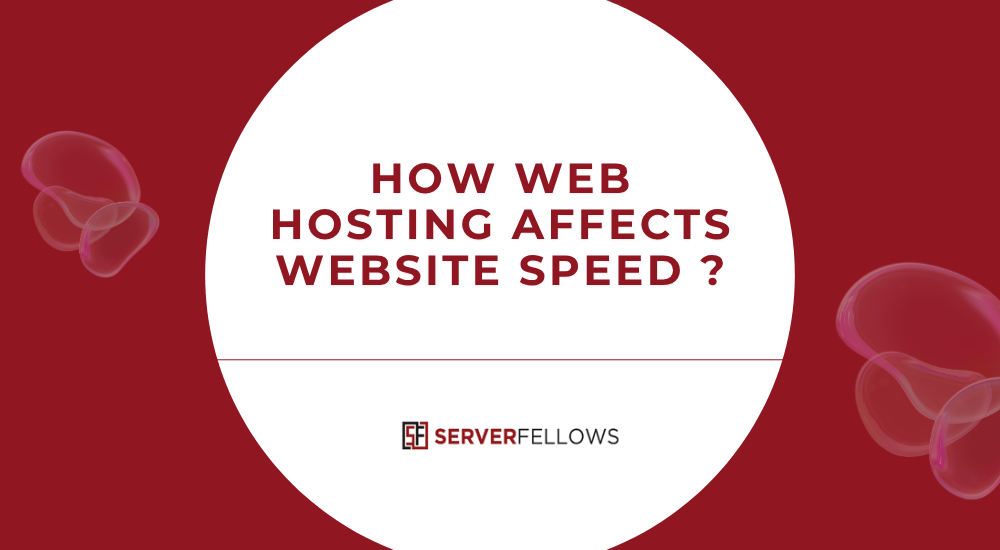 How Web Hosting Affects Website Speed -- How Web Hosting Impacts Website Speed