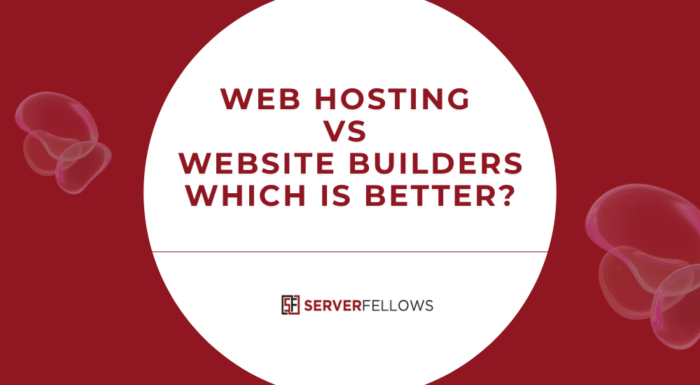 Web Hosting vs Website Builders Which Is Better -- Web Hosting vs Website Builders Which Is Better