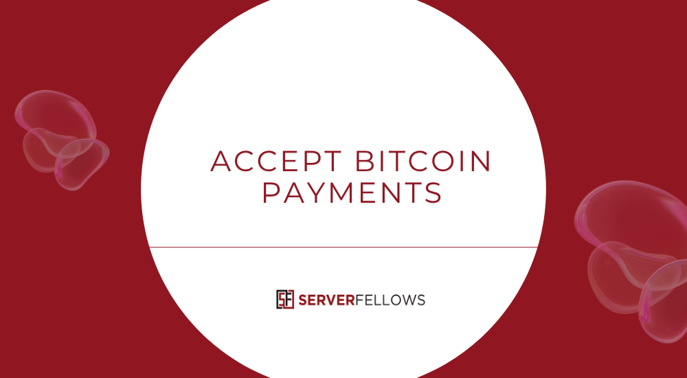 How to Accept Bitcoin Payments on Your Website -- How to Accept Bitcoin Payments on Your Website
