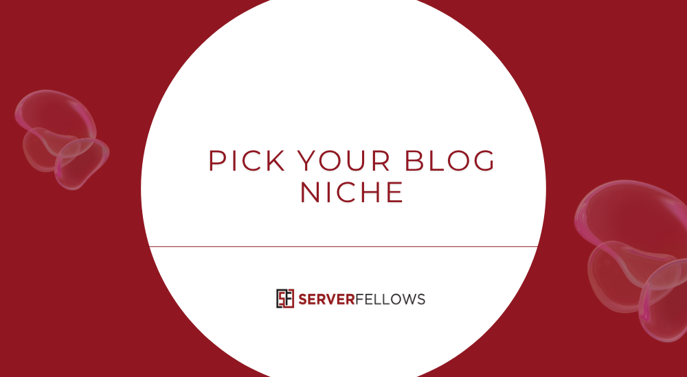 How to Choose a Blog Niche -- How to Choose a Blog Niche