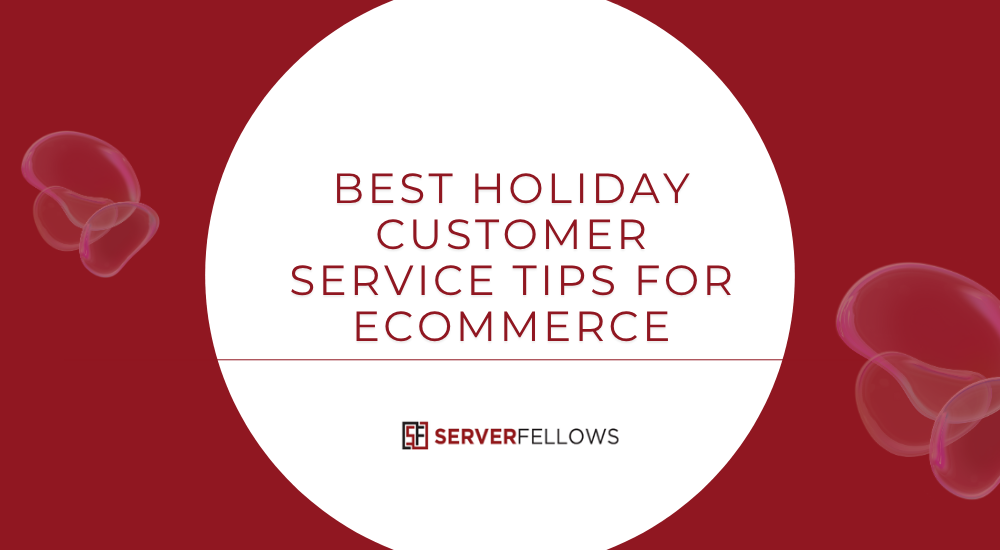 Best Holiday Customer Service Tips for Ecommerce -- Best Holiday Customer Service Tips for Ecommerce