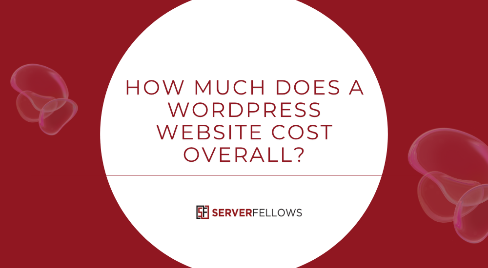How Much Does a WordPress Website Cost? -- How Much Does a WordPress Website Cost?