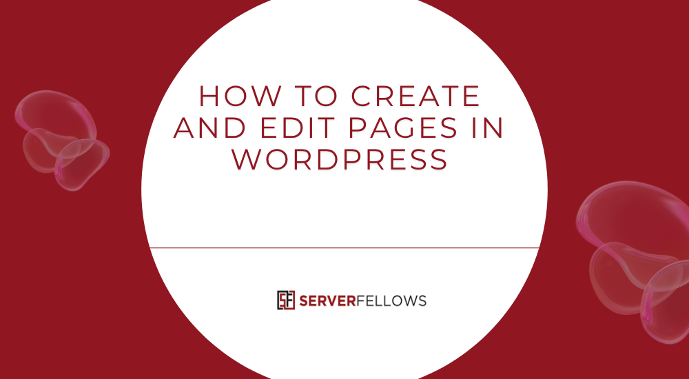 How to Create and Edit Pages in WordPress -- How to Create and Edit Pages in WordPress