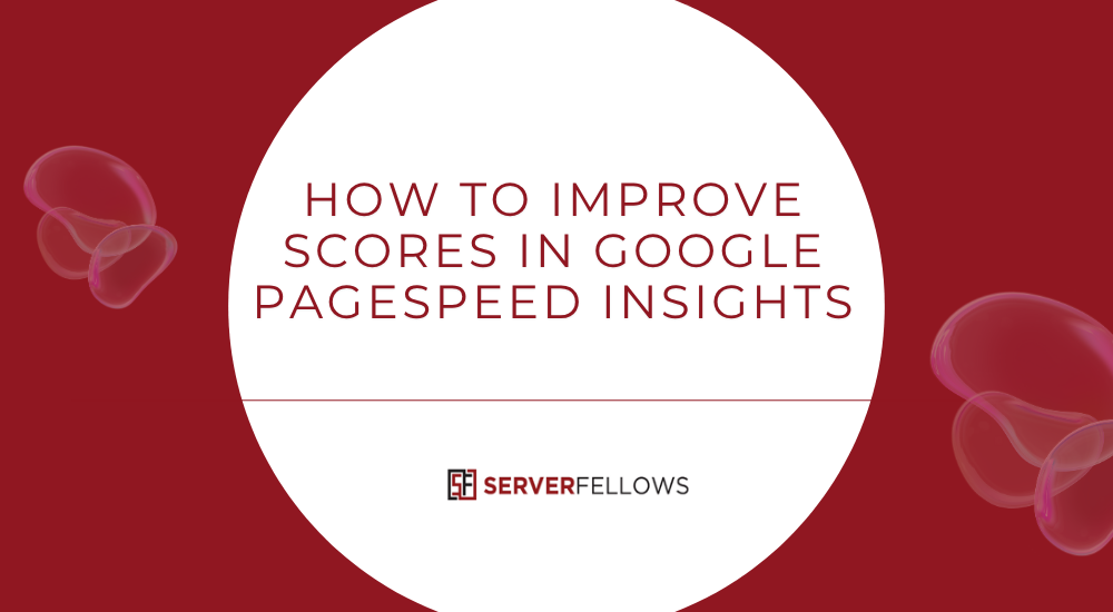 How to Improve Google PageSpeed Insights Score -- How to Improve Google PageSpeed Insights Score