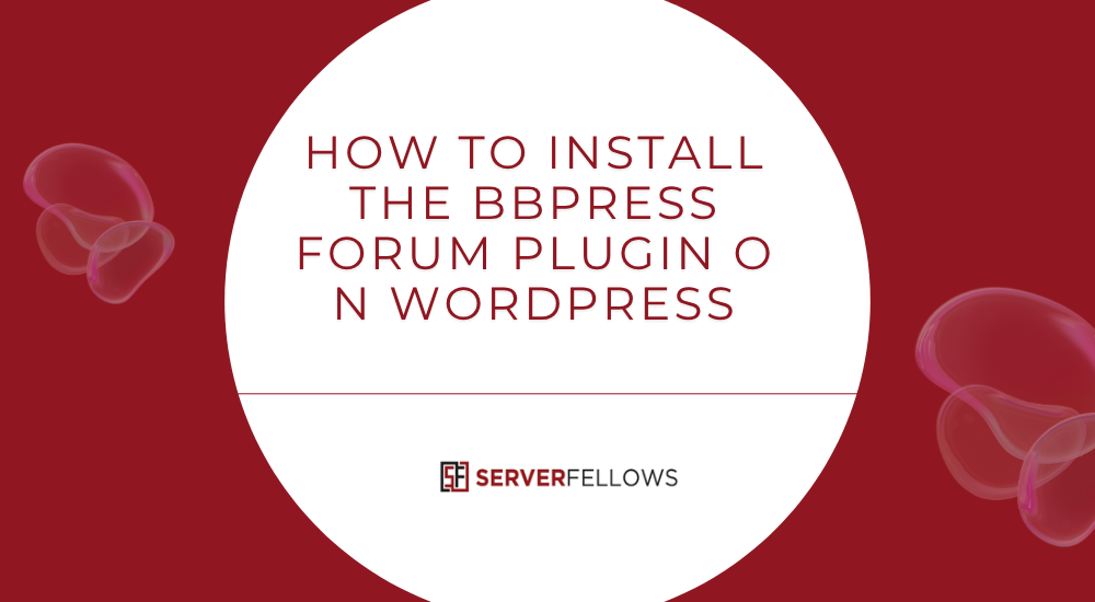 How to Install the bbPress Forum Plugin on WordPress -- How to Install the bbPress Forum Plugin on WordPress
