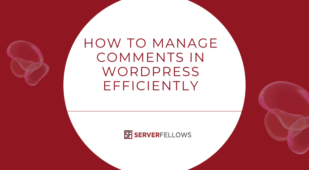 How To Manage WordPress Comments -- How To Manage WordPress Comments