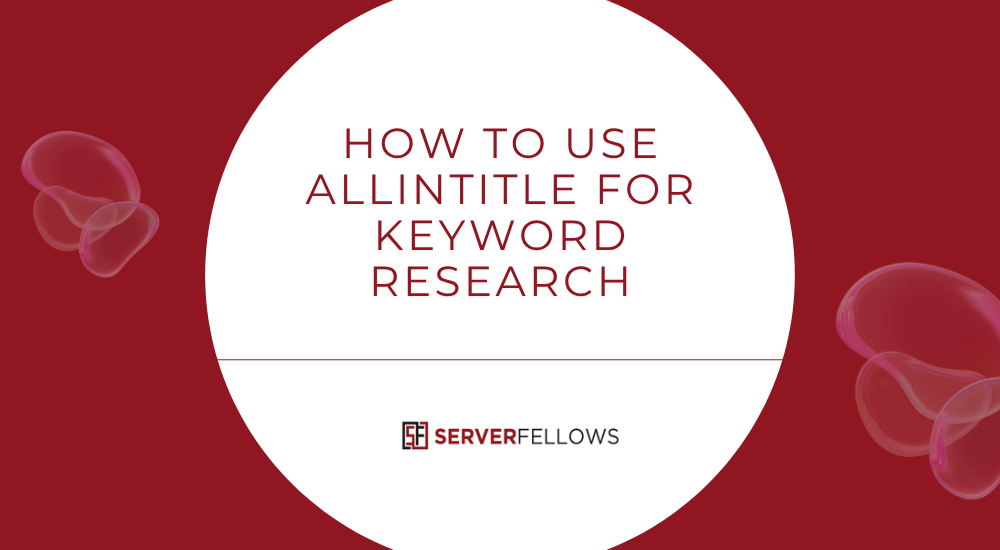 How to Use Allintitle for Keyword Research -- How to Use Allintitle for Keyword Research