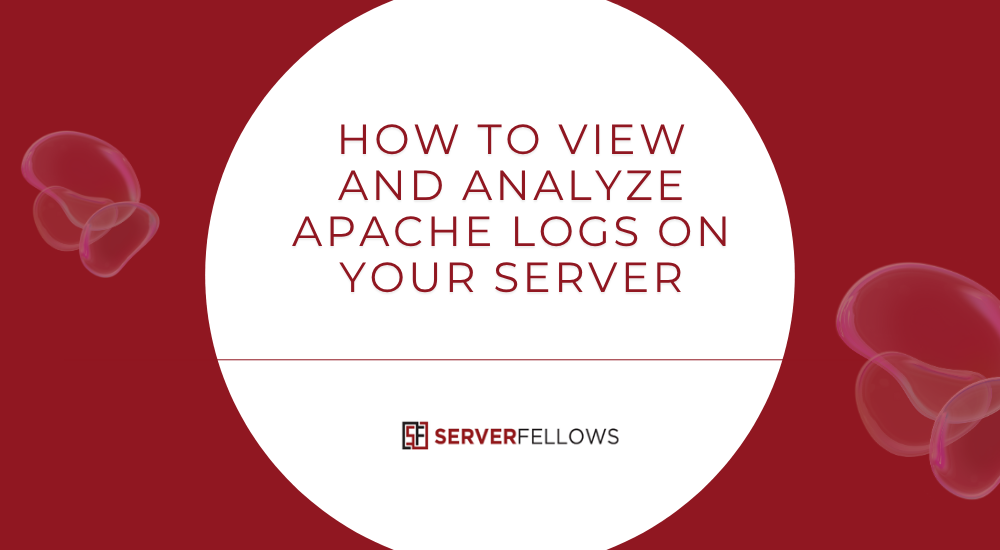 How to View and Analyze Apache Logs on Server -- How to View and Analyze Apache Logs on Server