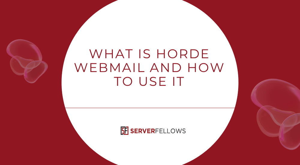 What Is Horde Webmail and How to Use It ? -- What Is Horde Webmail and How to Use It ?