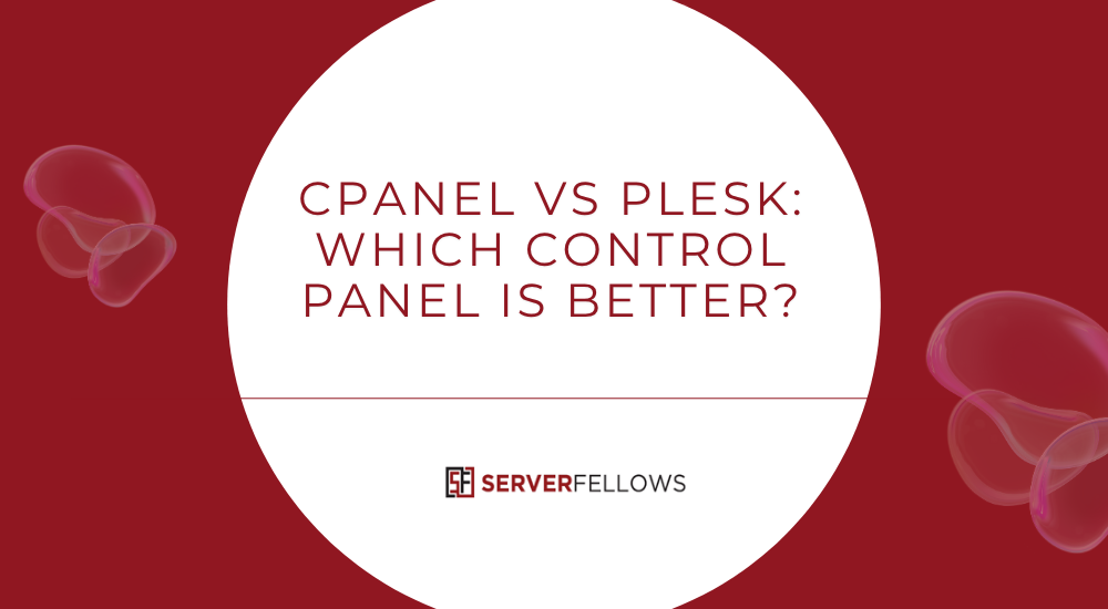 cPanel vs Plesk Which Control Panel Is Better -- cPanel vs Plesk Which Control Panel Is Better