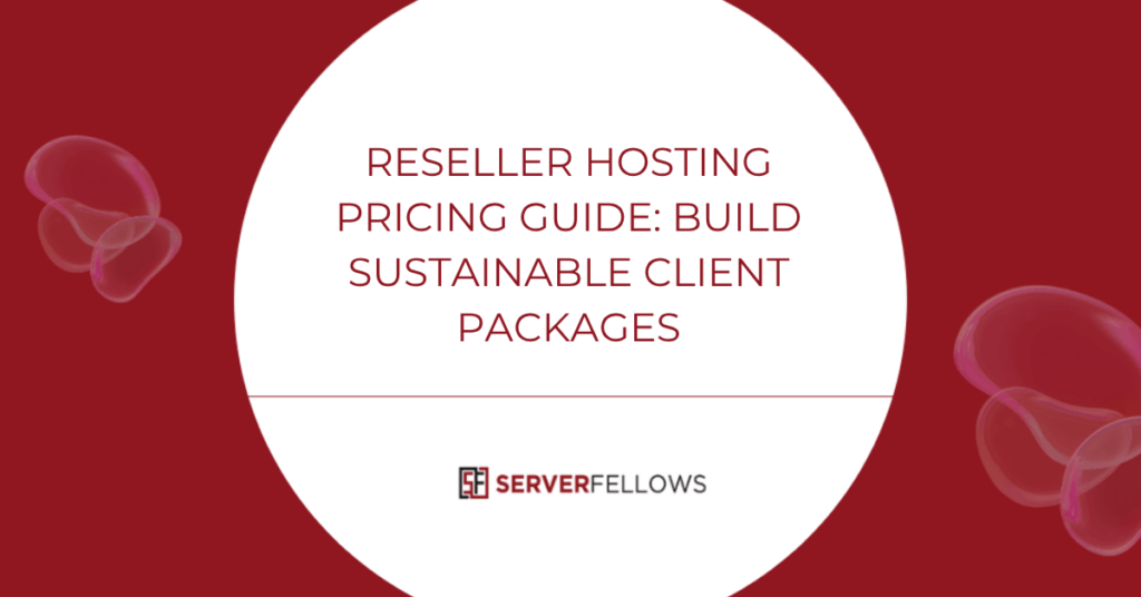 Reseller Hosting Pricing Guide Build Sustainable Client Packages