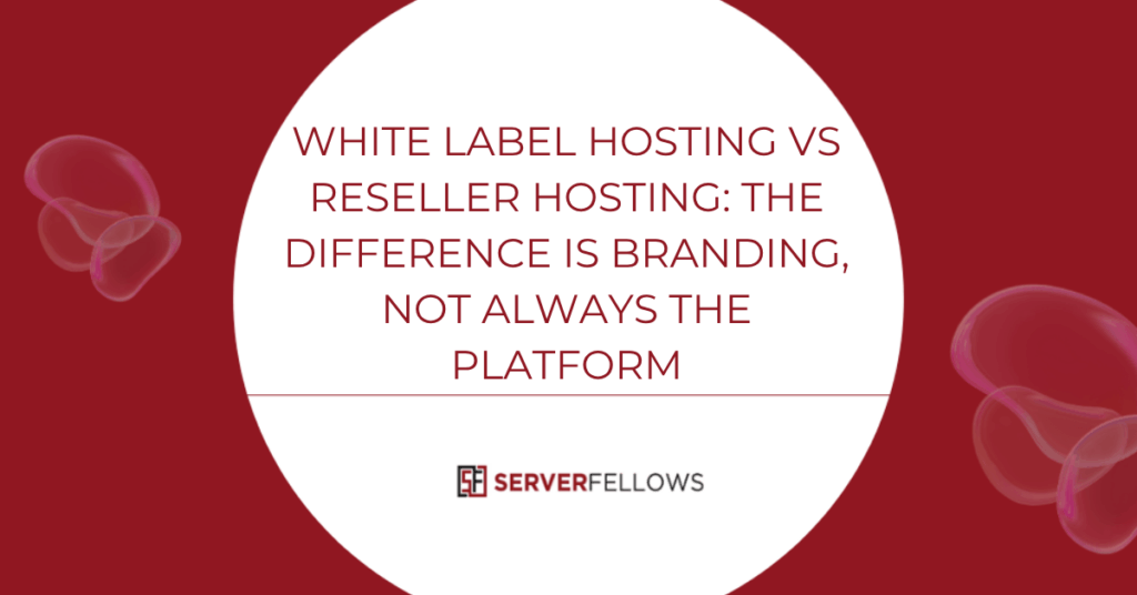 White label hosting vs reseller hosting comparison